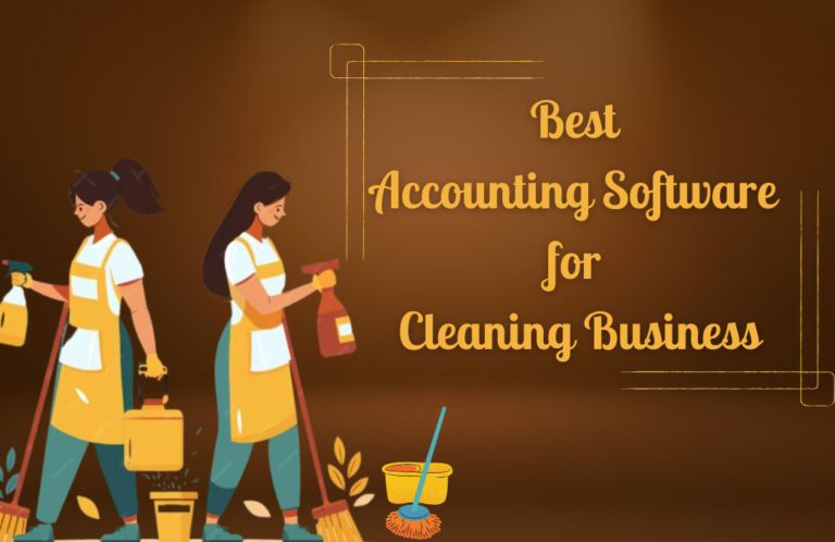 5 Best Accounting Software for Cleaning Business