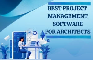 Read more about the article Best Project Management Software for Architects: Top Tools to Elevate Your Designs in 2024