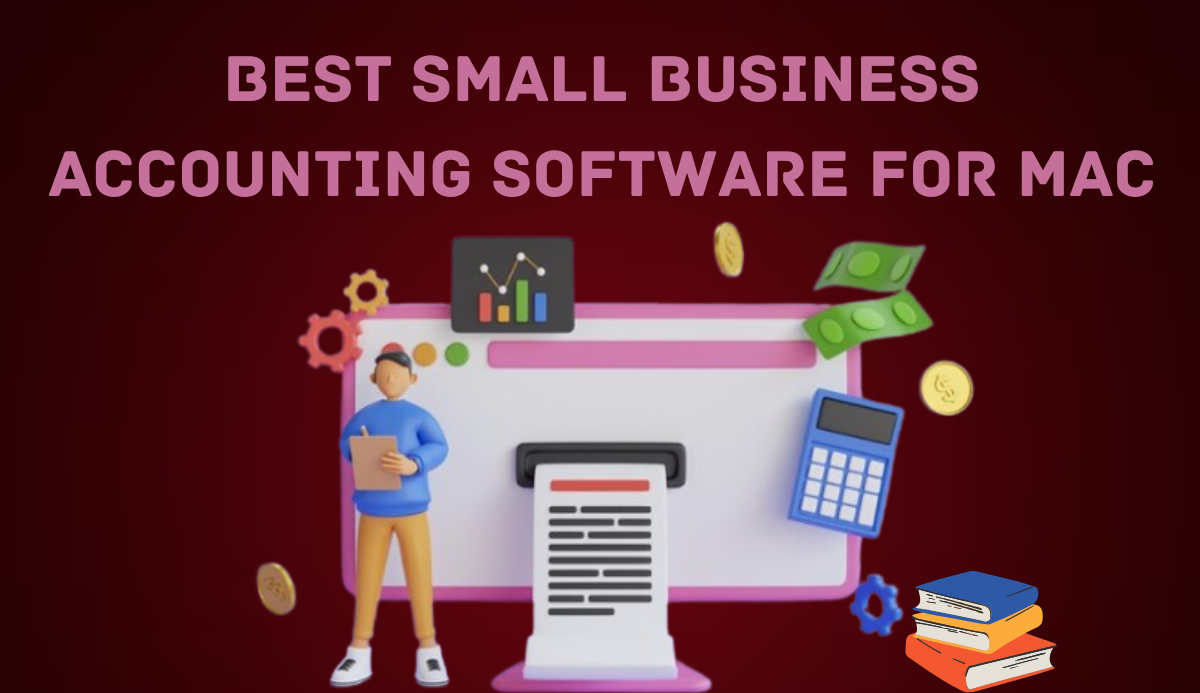 Read more about the article 8 Best Small Business Accounting Software for Mac: A Comprehensive Guide
