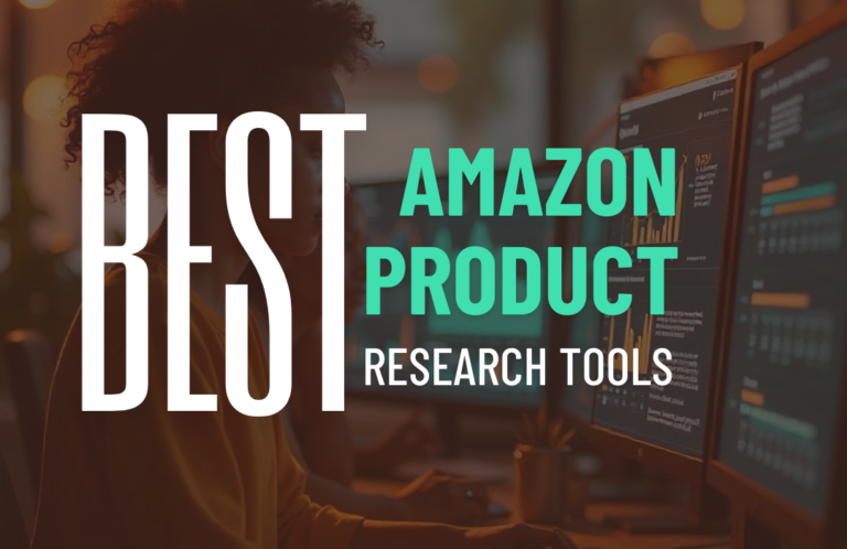 7 Best Amazon Product Research Tools to Skyrocket Your Sales in 2025